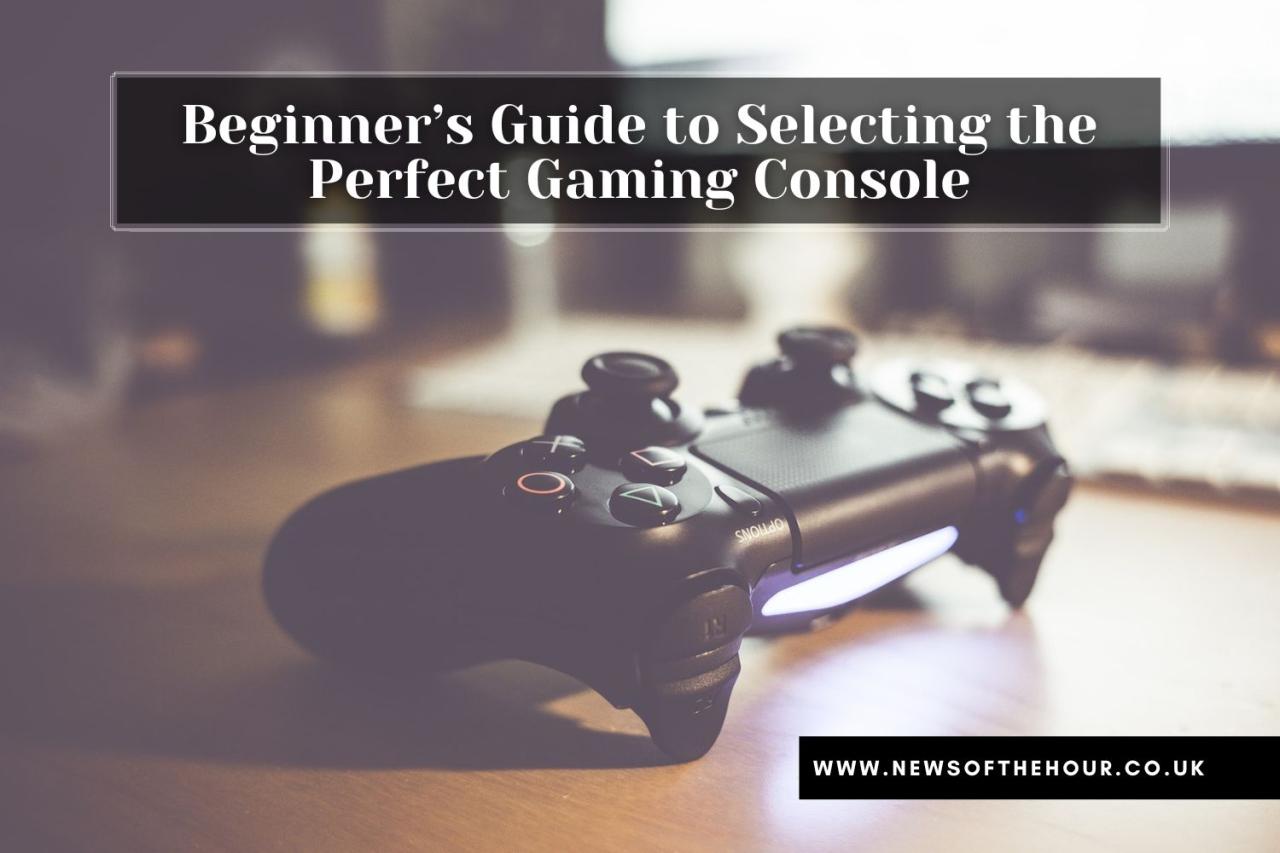 How to Choose the Right Console for Your Gaming Style